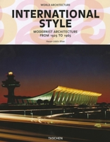 International Style: Modernist Architecture from 1925 to 1965 (Taschen's World Architecture) 3822812293 Book Cover