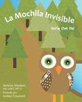 La Mochila Invisible: Serie Owl Pal B08J1SK7ND Book Cover