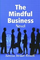 The Mindful Business 1387816209 Book Cover