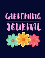 Gardening Journal: Weekly Garden Planting Journal To Organize Your Work Related To Gardening Gardening Journal Planner To Log Every Thing About Gardening For 52 Weeks (1 Year) And Gardening Gift For W 165415072X Book Cover