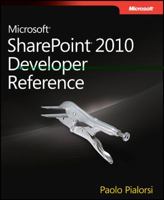 Microsoft® SharePoint® 2010 Developer Reference