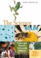 The Science of Life: Projects and Principles for Beginning Biologists 1556523823 Book Cover