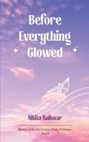 Before Everything Glowed Letters to the offline moments that shaped us 9373146491 Book Cover