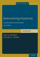 Overcoming Insomnia A Cognitive-Behavioral Therapy Approach Workbook (Treatments That Work) 0199339406 Book Cover