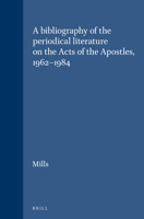 Bibliography of the Periodical Literature on the Acet of the Apostles 1962-1984 (Supplements to Novum Testamentum) 9004081305 Book Cover