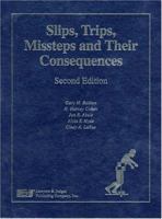 Slips Trips Missteps and Their Consequences, Second Edition 1933264012 Book Cover