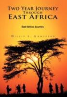 Two Year Journey Through East Africa: East Africa Journey 1468506196 Book Cover