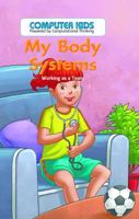 Los Sistemas de Mi Cuerpo: Trabajar En Equipo (My Body Systems: Working as a Team) 153832413X Book Cover