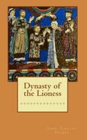 Dynasty of the Lioness 1533028184 Book Cover