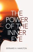 The Power of The Inner Eye 1956529640 Book Cover