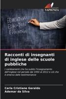 Racconti di insegnanti di inglese delle scuole pubbliche (Italian Edition) 6209851894 Book Cover