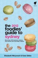 Foodies' Guide 2012: Sydney 1742701485 Book Cover