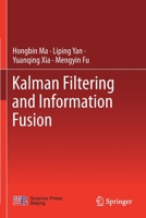 Kalman Filtering and Information Fusion 9811508054 Book Cover