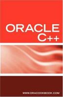 Oracle C++ Programming Interview Questions, Answers, And Explanations: Oracle C++ Programming Certificatation Review 1933804327 Book Cover