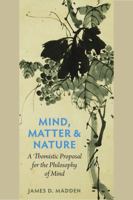 Mind, Matter, and Nature a Thomistic Proposal for the Philosophy of Mind 0813221412 Book Cover