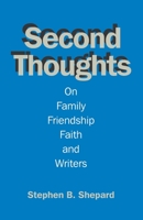 Second Thoughts: On Family, Friendship, Faith, amd Writers B08RTGFKNS Book Cover