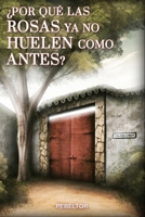 ¿Por qué las rosas ya no huelen como antes? (Spanish Edition) B0DXBSYNC2 Book Cover