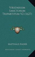 Viridarium Sanctorum Tripartitum V2 (1627) 1120964210 Book Cover