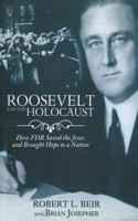 Roosevelt and the Holocaust: How FDR Saved the Jews and Brought Hope to a Nation 1569803110 Book Cover