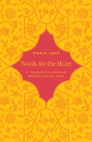 Words for the Heart: A Treasury of Emotions from Classical India 0691222932 Book Cover