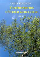 J’entreprends d’étirer mon cœur (French Edition) 1291793291 Book Cover