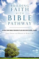 Building Faith with Bible Pathway 1414111681 Book Cover