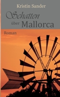 Schatten über Mallorca: Roman (German Edition) 3750471363 Book Cover