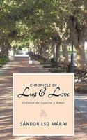 Chronicle of Lust & Love: Crónica de Lujuria y Amor 1452011834 Book Cover