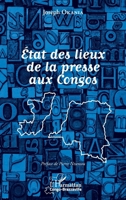 Etat des lieux de la presse aux Congos (Harmattan Congo-Brazzaville) (French Edition) 2343159777 Book Cover