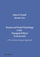 Russian and Soviet Psychology in the Changing Political Environment: A Time Series Analysis Approach 3347308344 Book Cover