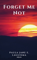 Forget Me Not B0DWXX45LX Book Cover