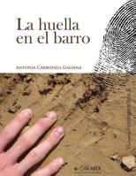 La huella en el barro (Monograf?as) 8494690213 Book Cover
