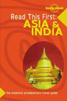 Lonely Planet Read This First: Asia & India (Read This First Series) 1864500492 Book Cover