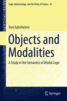 Objects and Modalities: A Study in the Semantics of Modal Logic 3319531182 Book Cover