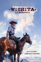 Wichita U S Marshall: As Told By Jedediah Ravine 1959670336 Book Cover