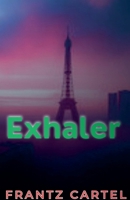 Exhaler (French Edition) B0FFQD4FCW Book Cover