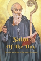 Saint Of The Day: The Life And Rule Of Benedict Of Nursia: What Are The 3 Vows Of The Benedictine Rule? null Book Cover