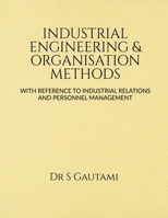 Industrial Engineering & Organisation Methods B0BHDDGSHZ Book Cover