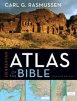 Zondervan Atlas of the Bible: Revised Edition 0310251605 Book Cover