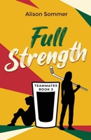 Teammates: Full Strength 1952057051 Book Cover