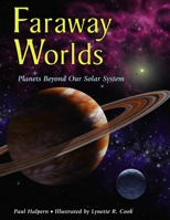 Faraway Worlds: Planets Beyond Our Solar System 1570916179 Book Cover