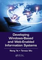 Developing Windows-Based and Web-Enabled Information Systems 1138073776 Book Cover
