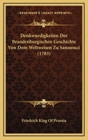 Denkwurdigkeiten Der Brandenburgischen Geschichte Von Dem Weltweisen Zu Sanssouci (1783) 1104728915 Book Cover