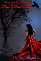 The Surien Series Blood Guardian 1517550777 Book Cover