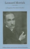 Leonard Merrick: A Forgotten Novelist's Novelist 1611474272 Book Cover