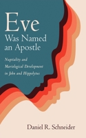 Eve Was Named an Apostle 1666736937 Book Cover