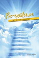 Pre-existence: The Hidden Mystery 064858836X Book Cover