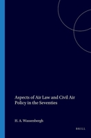 Aspects of Air Law and Civil Air Policy in the Seventies 9024750032 Book Cover