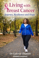 Breast Cancer: Journey, Resilience and Hope (EDUMED Clear Book-English collection) B0GY5357ZL Book Cover
