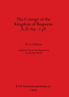 The Coinage of the Kingdom of the Bosporus, A.D.69-238 (British Archaeological Reports (BAR)) 0860540499 Book Cover